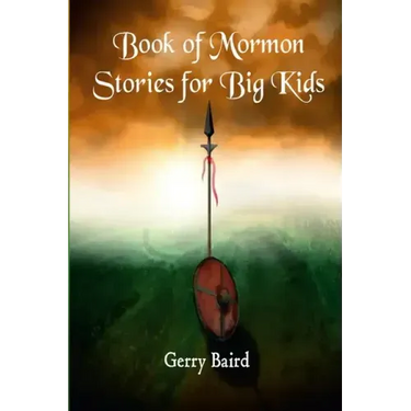 Book of Mormon Stories for Big Kids