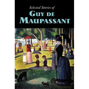 Selected Stories of Guy de Maupassant, Large-Print Edition