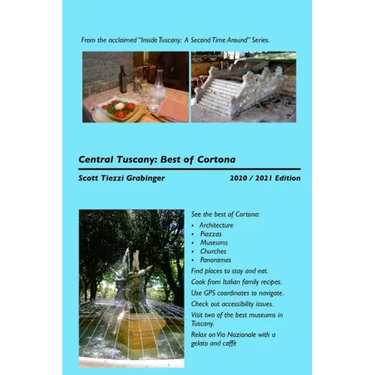 Central Tuscany: The Best of Cortona