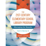The 21st-Century Elementary School Library Program: Managing For Results