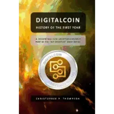 Digitalcoin - History of the First Year
