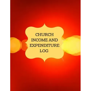 Church Income and Expenditure Log: Financial Management, Church Treasury