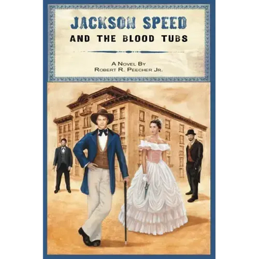 Jackson Speed and the Blood Tubs