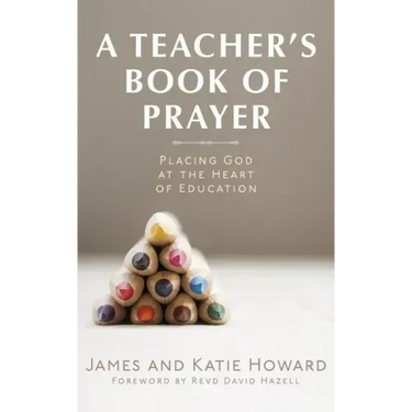 A Teacher's Book of Prayer