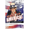 Wake Up America!: The USA Has 4.7% of the World's Population, Outside the Usa, 95.4%