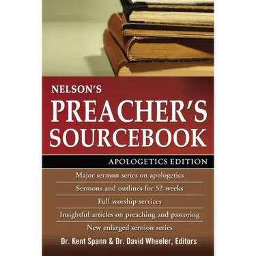Nelson's Preacher's Sourcebook: Apologetics Edition