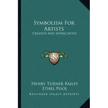 Symbolism for Artists: Creative and Appreciative
