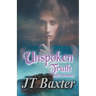 Unspoken Truth Perfect Moments