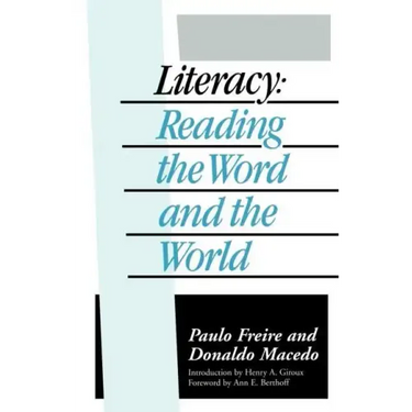 Literacy: Reading the Word and the World