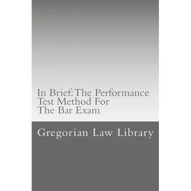 In Brief: The Performance Test Method For The Bar Exam: Look Inside! The Author's Bar Exam Performance Tests Were Selected For Publication!