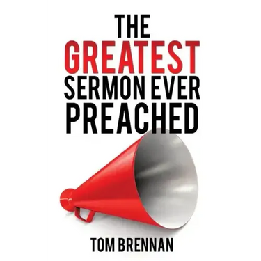 The Greatest Sermon Ever Preached