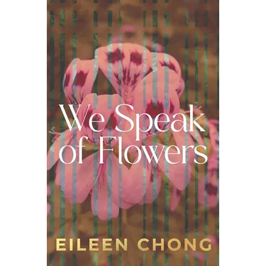 We Speak of Flowers