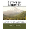 Between Borders: From Mexico to Canada on the Pacific Crest Trail