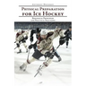 Physical Preparation for Ice Hockey: Biological Principles and Practical Solutions