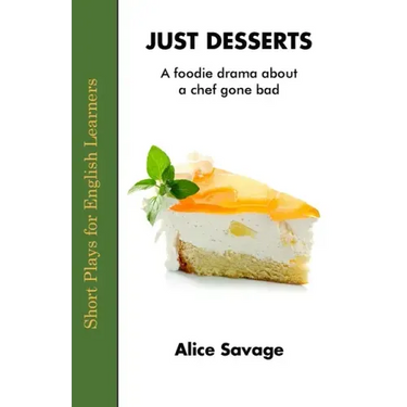 Just Desserts: A foodie drama about a chef gone bad