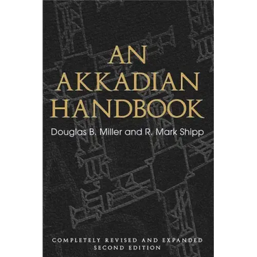 An Akkadian Handbook: Helps, Paradigms, Glossary, Logograms, and Sign List