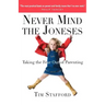 Never Mind the Joneses: Taking the Fear Out of Parenting