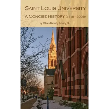 Saint Louis University: A Concise History