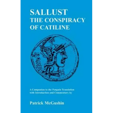 Sallust: Conspiracy of Catiline: A Companion to the Penguin Translation