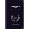 The Beatitudes of Christ: A Study of the Way of the Blessed Life