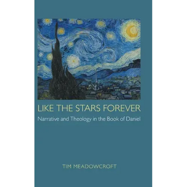 Like the Stars Forever: Narrative and Theology in the Book of Daniel