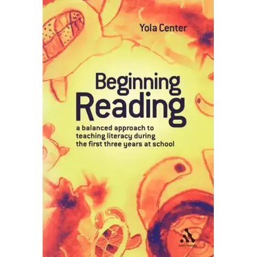 Beginning Reading: A Balanced Approach to Teaching Reading During the First Three Years at School