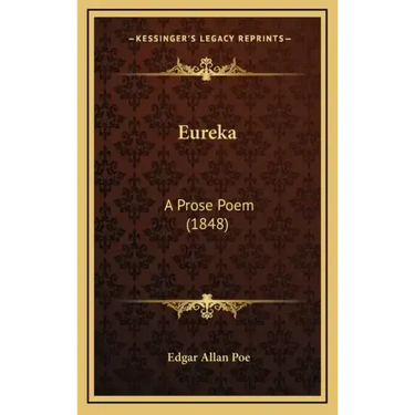 Eureka: A Prose Poem (1848)