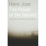 Power of the Sacred: An Alternative to the Narrative of Disenchantment