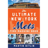 The Ultimate New York Mets Time Machine Book