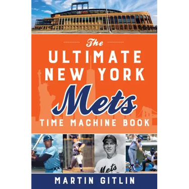 The Ultimate New York Mets Time Machine Book