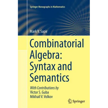 Combinatorial Algebra: Syntax and Semantics