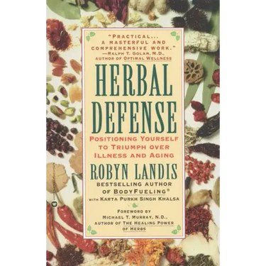 Herbal Defense: Positioning Yourself to Triumph Over Illness and Aging