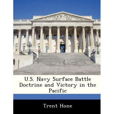U.S. Navy Surface Battle Doctrine and Victory in the Pacific