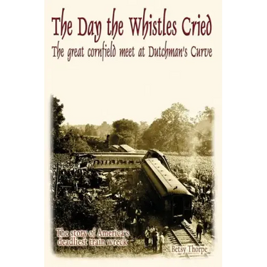 The Day the Whistles Cried: The Great Cornfield Meet at Dutchman's Cuve