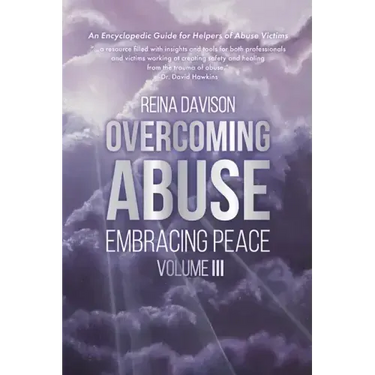 Overcoming Abuse Embracing Peace Vol III
