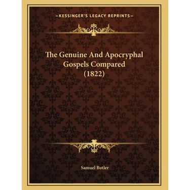 The Genuine And Apocryphal Gospels Compared (1822)