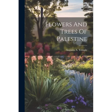 Flowers And Trees Of Palestine