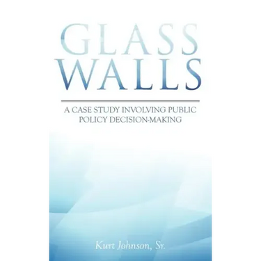 Glass Walls: A case study involving public policy decision-making