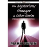 The Mysterious Stranger & Other Stories (Large Print Edition)