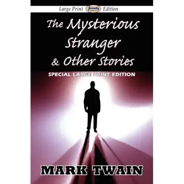 The Mysterious Stranger & Other Stories (Large Print Edition)