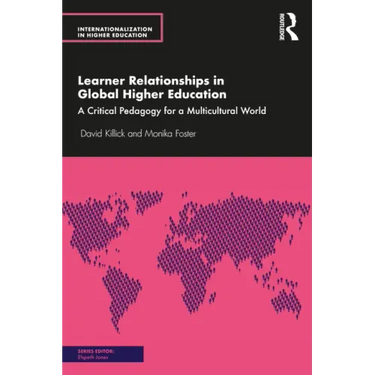 Learner Relationships in Global Higher Education: A Critical Pedagogy for a Multicultural World