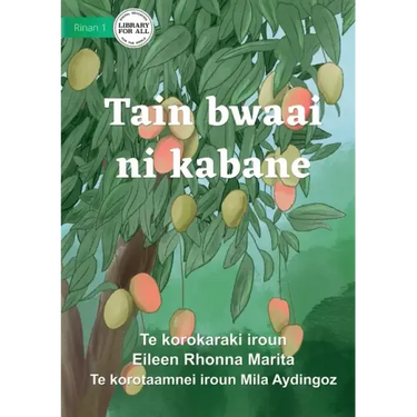 Seasons for Everything - Tain bwaai ni kabane (Te Kiribati)