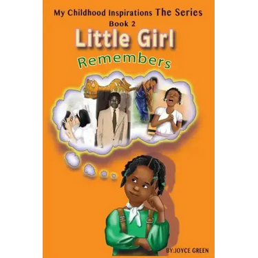 My Childhood Inspirations The Series: Little Girl Remembers