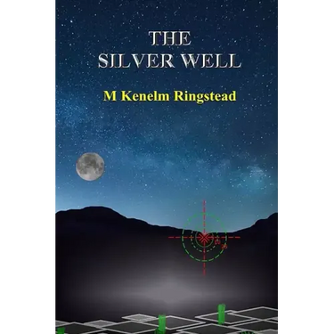 The Silver Well: True Science Fiction In The Past and Future Annals of Spying