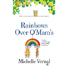 Rainbows over O'Mara's
