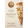 The Alchemy of Architecture: Memories and Insights from Ken Tate
