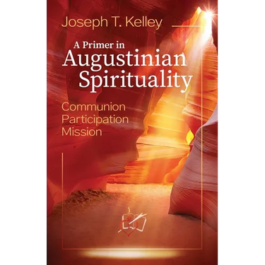 A Primer in Augustine Spirituality
