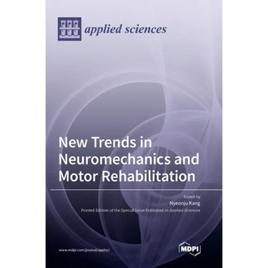 New Trends in Neuromechanics and Motor Rehabilitation