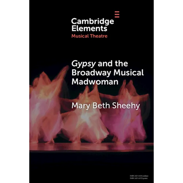 Gypsy and the Broadway Musical Madwoman