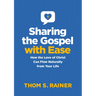 Sharing the Gospel with Ease: How the Love of Christ Can Flow Naturally from Your Life